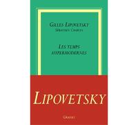 Les temps hypermodernes - Gilles Lipovetsky - Grasset - broché - Essai
