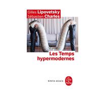 Les Temps hypermodernes - Sébastien Charles - Lgf - Poche - Essai