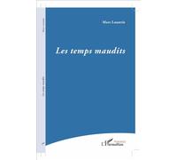 Les temps maudits - Marc Lauserie - L'harmattan - broché - Poésie