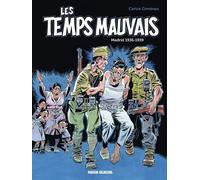 Les Temps Mauvais - Madrid 1936-1939