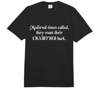 Les Temps médiévaux appelés qu'ils veulent Que Leur Champion revienne jouter Comfort Colors Adult Heavyweight T-Shirt