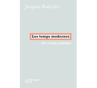 Les Temps Modernes - Art, Temps, Politique