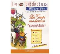 Les Temps Modernes - Parcours De Lecture De 4 Oeuvres Littéraires, Cahier D'activités Cm