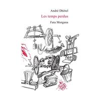 André Dhôtel – Les temps perdus – Nouvelles – Broché