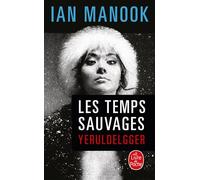 Les Temps sauvages - Ian Manook - Lgf - Poche - Roman