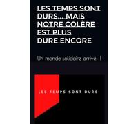 Les temps sont durs
