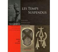 Les Temps Suspendus - Vallée Des Merveilles, Site De Terra Amata, Plateau De Saint-Barnabé