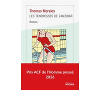 Les tendresses de Zanzibar - Thomas Morales - Rocher Eds Du - broché - Roman