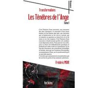 Les Ténèbres de l'Ange - Transformations Tome 1 Frédéric Moir (Auteur)