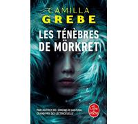 Les Ténèbres de Mörkret - Camilla Grebe - Lgf - Poche - Roman