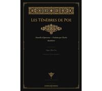 Les Ténèbres de Poe - Nouvelles d'Épouvante: Traduites par Charles Baudelaire · Édition Illustrée