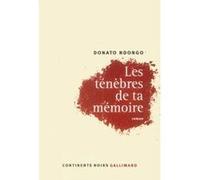 Les Ténèbres de ta mémoire Donato Ndongo (Auteur), Françoise Rosset (Traduction)
