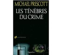 Les Ténèbres du crime Michael Prescott (Auteur)