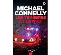 Les ténèbres et la nuit - Michael Connelly - Calmann-Levy - broché - Roman