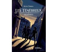 Les Ténébreux - Tome 2, Vampires