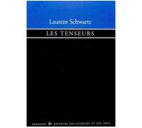 Les Tenseurs Suivi de Torseurs sur un espace affine - Laurent Schwartz - Hermann - broché - Livre