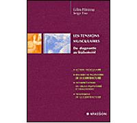 Les tensions musculaires Du diagnostic au traitement - Gilles Peninou - Elsevier Masson - broché - Scolaire / Universitaire