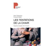 Alain Cabantous, François Walter – Les Tentations de la chair – Payot