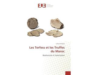Les Terfess et les Truffes du Maroc: Biodiversité et Valorisation