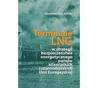 Les terminaux GNL dans la stratégie de sécurité énergétique des États de l'Atlantique et de la mer Noire de l'Union européenne