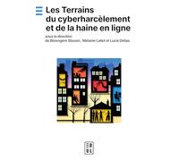 Les Terrains du cyberharcèlement et de la haine en ligne