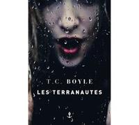 Les terranautes Tom Coraghessan (T. C.) Boyle (Auteur)