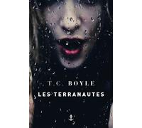 Les terranautes Traduit de l'anglais (États-Unis) par Bernard Turle - Tom Coraghessan (T. C.) Boyle - Grasset - broché - Roman