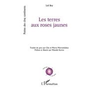 Les terres aux roses jaunes - Leli Bey - L'harmattan - broché - Poésie
