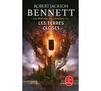 Les Terres closes (Les Maîtres enlumineurs, Tome 3) Robert Jackson Bennett (Auteur)