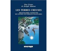 Les Terres creuses Bibliographie commentée des mondes souterrains imaginaires - Guy Costes - Belles Lettres - relié - Anthologie