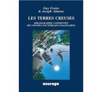 Les Terres creuses Guy Costes (Auteur), Joseph Altairac (Auteur), I.f. Clarke (Préface), Serge Lehman (Postface)