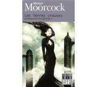 Les Terres creuses Tome 2 - Michael Moorcock - Gallimard - Poche - Roman