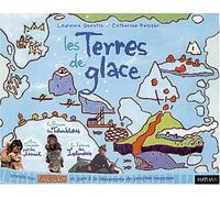 Les terres de glace : Au Canada, les Inuit, en Russie, les Tchouktches, en Islande, les Islandais.