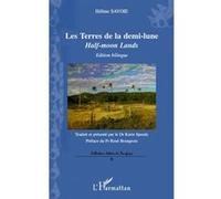 Hélène Savoie – Les terres de la demi-lune : Half-moon Lands – Roman – Broché