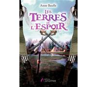 Les Terres de l'espoir Tome 2 - Anne Bauffe - Amalthee - broché - Roman