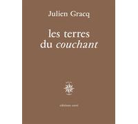 Les terres du couchant - Julien Gracq - Corti - broché - Roman