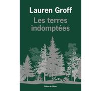 Les Terres indomptées - Lauren Groff - De L'olivier Eds - broché - Roman