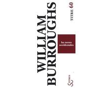 Les terres occidentales - William Seward Burroughs - Bourgois - Poche - Roman