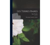 Les Terres Rares: Minéralogie--Propriétés--Analyse