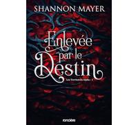 Les Territoires Alpha - Tome 1 - Enlevée Par Le Destin