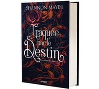 Les Territoires Alpha - Tome 02 Traquée par le destin (relié collector) Shannon Mayer (Auteur), Charline McGregor (Traduction)