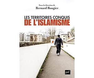 Les territoires conquis de l'islamisme: Edition augmentée