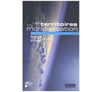 Les Territoires Dans La Mondialisation - Regards Disciplinaires Croisés