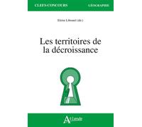 Les territoires de la décroissance - Eloïse Libourel - Atlande Eds - broché - Essai