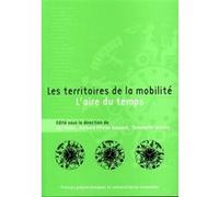 Les territoires de la mobilité Luc Vodoz (Auteur), Barbara Pfister Giauque (Auteur), Christophe Jemelin (Auteur)