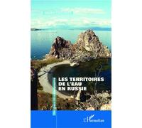 Les territoires de l'eau en Russie - Laurent Touchart - L'harmattan - broché - Essai