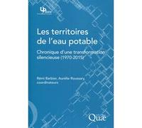 Les territoires de l'eau potable Rémi Barbier (Auteur), Aurélie Roussary (Auteur)