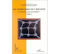 Les territoires de l'identité - Le territoire, lien ou frontière ? - Tome 1 - Luc Cambrezy - L'harmattan - Livre