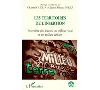 Les territoires de l'insertion Insertion des jeunes en milieu rural et en milieu urbain - Christopher Guerin - L'harmattan - broché - Livre