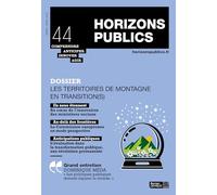 Les territoires de montagne en transition(s): Horizons publics n° 44 - mars-avril 2025